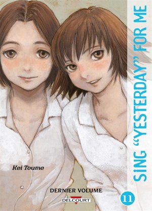 couverture, jaquette Sing Yesterday for me 11  (Delcourt Manga) Manga