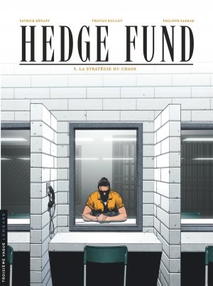 Hedge Fund 3 - La stratégie du chaos