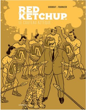 Red Ketchup 5 - LE COUTEAU AZTEQUE