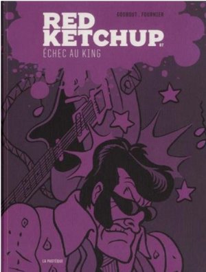 Red Ketchup 7 - ECHEC AU KING