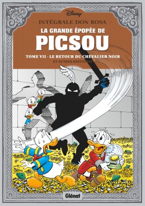 La Grande Epopée de Picsou 7 - Le retour du Chevalier noir et autres histoires