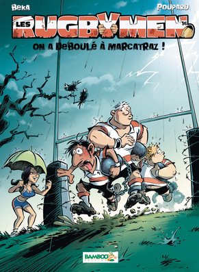 couverture, jaquette Les rugbymen 14  - On a déboulé à Marcatraz ! (bamboo) BD