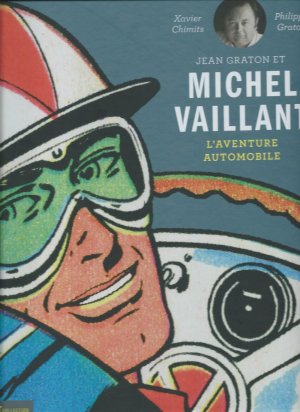 Jean Graton et Michel Vaillant - l'aventure automobile