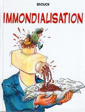 Immondialisation 1 - IMMONDIALISATION