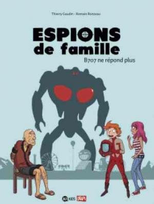 Espions de famille 2 - B707 ne répond plus