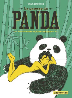 couverture, jaquette Une aventure de Jeanne Picquigny 4  - La paresse du pandaRéédition 2016 (casterman bd) BD