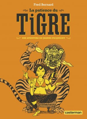 couverture, jaquette Une aventure de Jeanne Picquigny 3  - La patience du tigreRéédition 2016 (casterman bd) BD