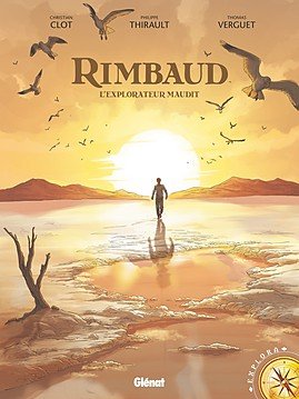 Rimbaud 1 - L'Explorateur maudit