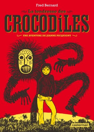 couverture, jaquette Une aventure de Jeanne Picquigny 1  - La tendresse des crocodiles Réédition 2016 (casterman bd) BD