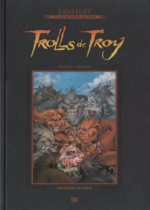 couverture, jaquette Trolls de Troy 14  - L'histoire de WahaDeluxe (Hachette BD) BD