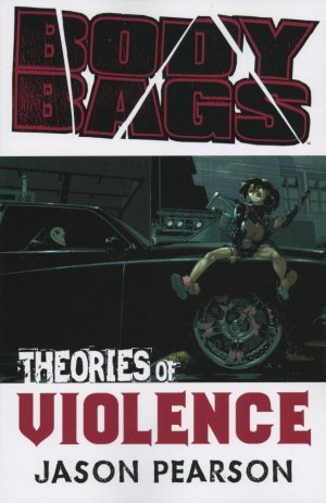 Body Bags 2 - Theories of Violence