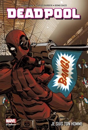 couverture, jaquette Deadpool 3  - Je suis ton hommeTPB Hardcover - Marvel Deluxe - Issues V3 (Panini Comics) Comics