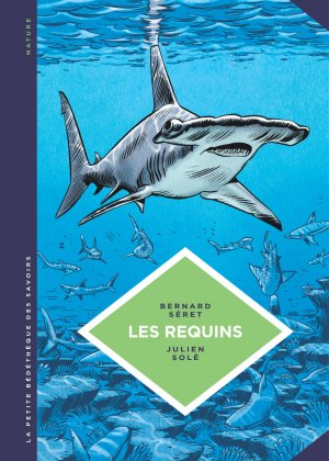 couverture, jaquette La petite bédéthèque des savoirs 3  - Les requins. Les connaître pour les comprendre. (le lombard) BD