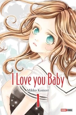 couverture, jaquette I love you Baby 1  (Panini manga) Manga