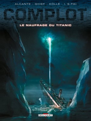 couverture, jaquette Complot 4  - Le naufrage du Titanic (delcourt bd) BD