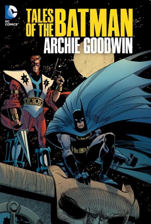 Tales of the Batman - Archie Goodwin édition TPB hardcover (cartonnée)