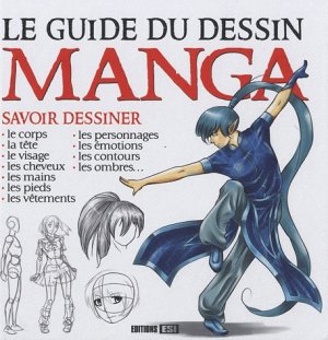 couverture, jaquette Le guide du dessin manga   (Editions ESI) Guide