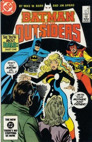 Batman and the Outsiders 16 - The Truth About Halo, Part 1: ... Goodbye...