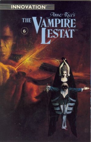 Anne Rice's The Vampire Lestat # 6 Issues