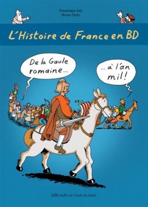 L'histoire de France en BD 2 - De la Gaule romaine à l'an mil !