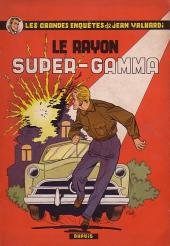 Les aventures de Jean Valhardi 4 - Le rayon Super-Gamma
