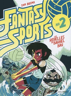 Fantasy sports 2 - Les rebelles de Barbel Bay