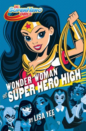 Wonder Woman à Super Hero High édition Hardcover (cartonnée)