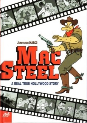 Mac Steel - A real true Hollywood story édition Simple