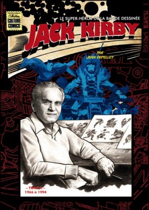 Jack Kirby, le super-héros de la bande dessinée