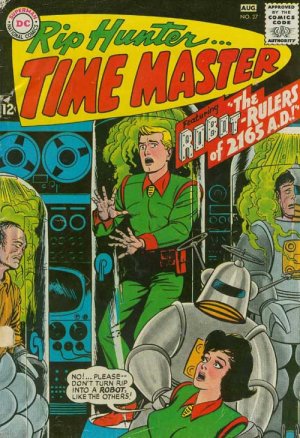 Rip Hunter... Time Master 27 - The Robot-Rulers of 2165 A.D.