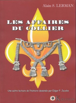 Une autre lecture de l'histoire dessinée par Edgar P. Jacobs 3 - les affaires du collier