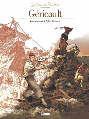 couverture, jaquette Les grands peintres 15  - Théodore Géricault : Le Radeau de la Méduse (glénat bd) BD