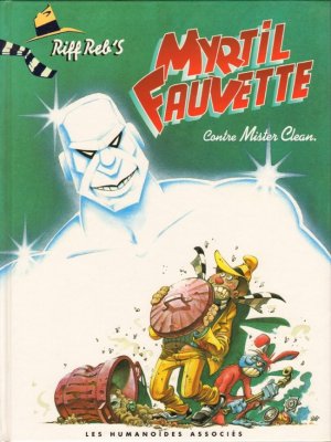 Myrtil fauvette 3 - Contre Mister Clean