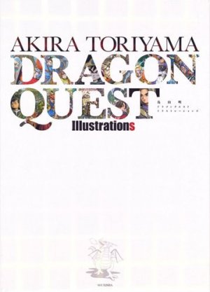 Akira Toriyama - Dragon Quest Illustrations édition Simple