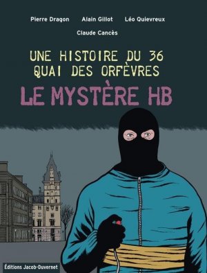 Une histoire du 36 Quai des Orfèvres 1 - Le mystère HB