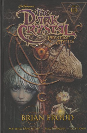 couverture, jaquette The Dark Crystal - Creation Myths   - Creation Myths Vol. 3TPB hardcover (cartonnée) - Suite et Fin (Boom! Studios) Comics