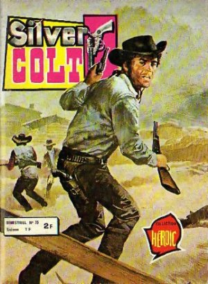 Silver Colt 35 - Mon cheval et mon revolver