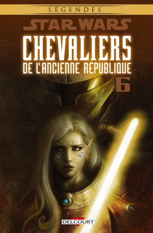 Star Wars (Légendes) - Chevaliers de l'Ancienne République T.6