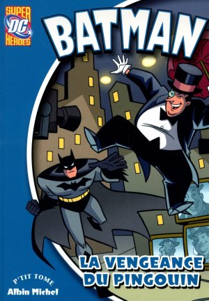 Batman (Super DC Heroes) 5 - La Vengeance du Pingouin