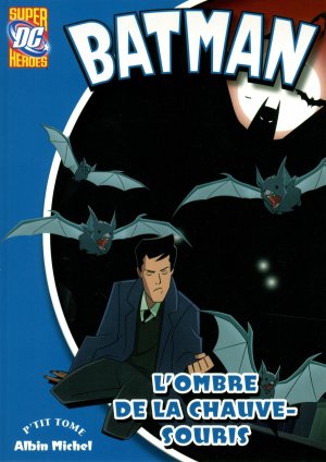 Batman (Super DC Heroes) 8 - L'ombre de la chauve-souris