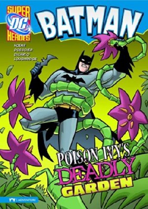 Batman (Super DC Heroes) 4 - Poison Ivy's Deadly Garden