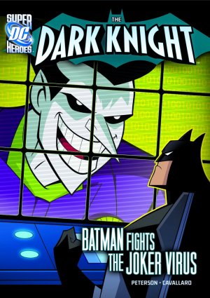 The Dark Knight (DC Super Heroes) 5 - Batman Fights the Joker Virus