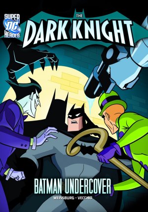 The Dark Knight (DC Super Heroes) 6 - Batman Undercover