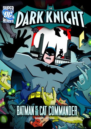 The Dark Knight (DC Super Heroes) 7 - Batman vs. the Cat Commander