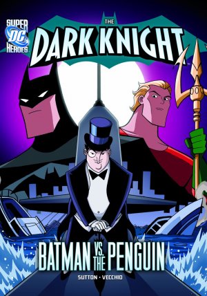 The Dark Knight (DC Super Heroes) 8 - Batman vs. the Penguin