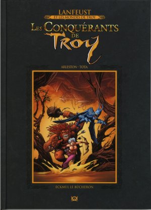 couverture, jaquette Les conquérants de Troy 2  - Eckmül le bûcheronDeluxe (Hachette BD) BD