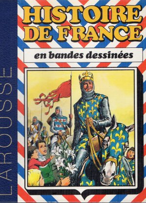 Histoire de France en bandes dessinées 2 - De Hugues Capet à Bouvines