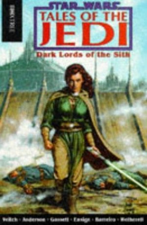 Star Wars - Tales of The Jedi - Dark Lords of The Sith 1 - Star Wars - Tales of The Jedi - Dark Lords of The Sith