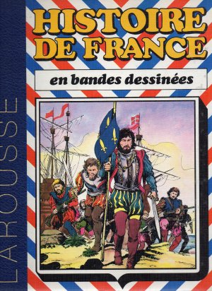Histoire de France en bandes dessinées 4 - De Louis XI à Louis XIII
