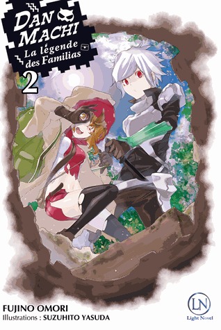 couverture, jaquette DanMachi - La légende des Familias 2  (ofelbe) Light novel